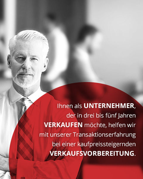 Bereiten Sie Ihren erfolgreichen Unternehmensverkauf mit uns vor!